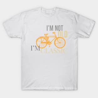 I'm not old i'm classic bike antique draw T-Shirt